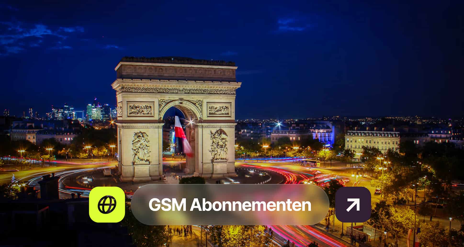 Night view of the Arc de Triomphe in Paris with light trails from cars on the street. "GSM Abonnementen" text overlay with icons.